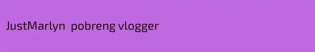 JustMarlyn  pobreng vlogger